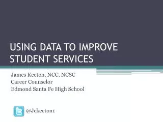 USING DATA TO IMPROVE STUDENT SERVICES