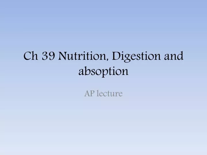 ch 39 nutrition digestion and absoption