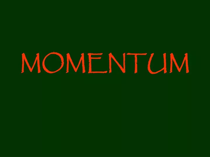 momentum