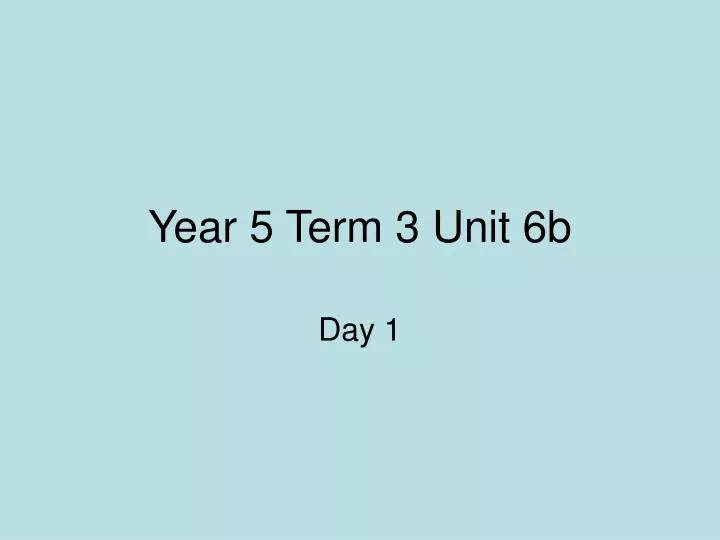 year 5 term 3 unit 6b