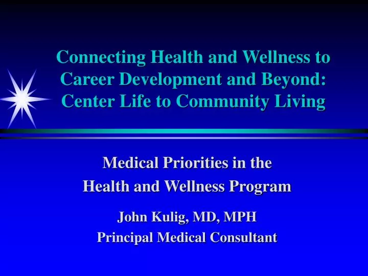 connecting health and wellness to career development and beyond center life to community living