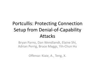 Portcullis: Protecting Connection Setup from Denial-of-Capability Attacks
