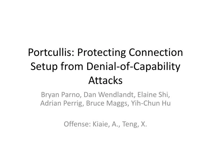 portcullis protecting connection setup from denial of capability attacks