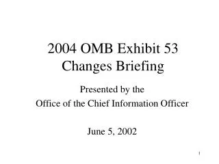 2004 OMB Exhibit 53 Changes Briefing