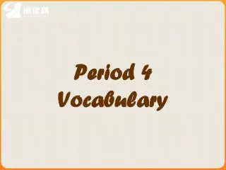 Period 4 Vocabulary