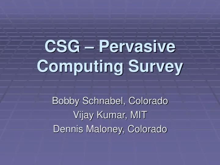 csg pervasive computing survey