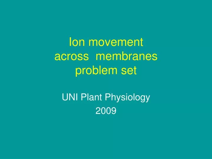 ion movement across membranes problem set