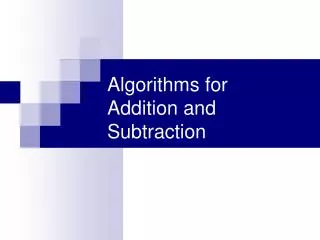 Algorithms for Addition and Subtraction