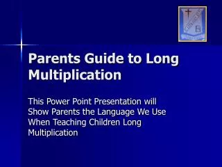 Parents Guide to Long Multiplication