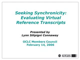 Seeking Synchronicity: Evaluating Virtual Reference Transcripts