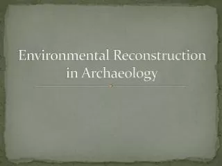 Environmental Reconstruction in Archaeology