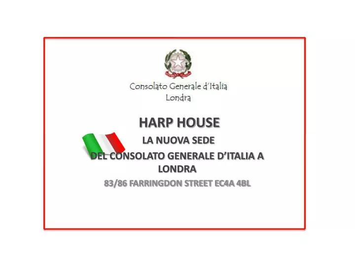 harp house la nuova sede del consolato generale d italia a londra 83 86 farringdon street ec4a 4bl