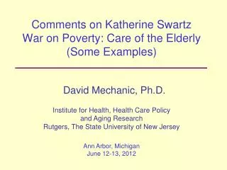 Comments on Katherine Swartz War on Poverty: Care of the Elderly (Some Examples)