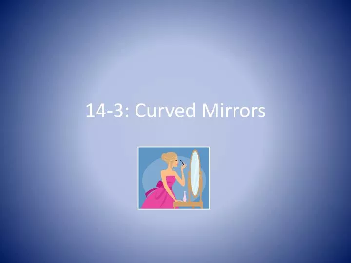 14 3 curved mirrors
