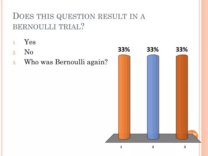 does this question result in a bernoulli trial