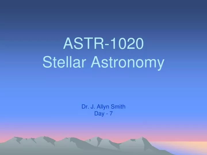 astr 1020 stellar astronomy