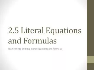 2.5 Literal Equations and Formulas