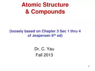 atomic structure compounds loosely based on chapter 3 sec 1 thru 4 of jespersen 6 th ed