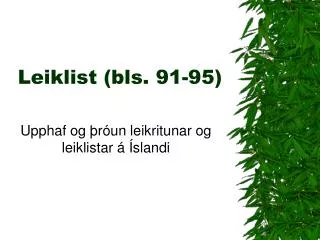 leiklist bls 91 95