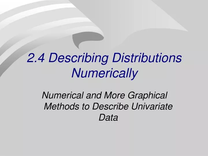 2 4 describing distributions numerically
