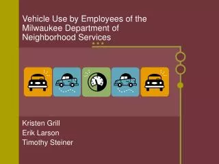 Vehicle Use by Employees of the Milwaukee Department of Neighborhood Services
