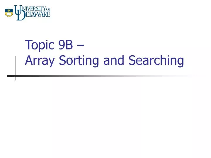 topic 9b array sorting and searching