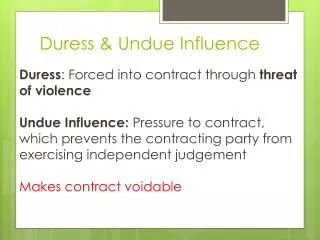 Duress &amp; Undue Influence