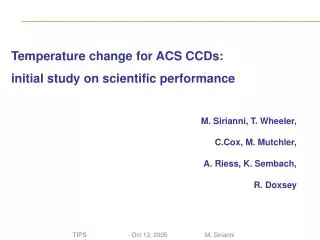 Temperature change for ACS CCDs: initial study on scientific performance