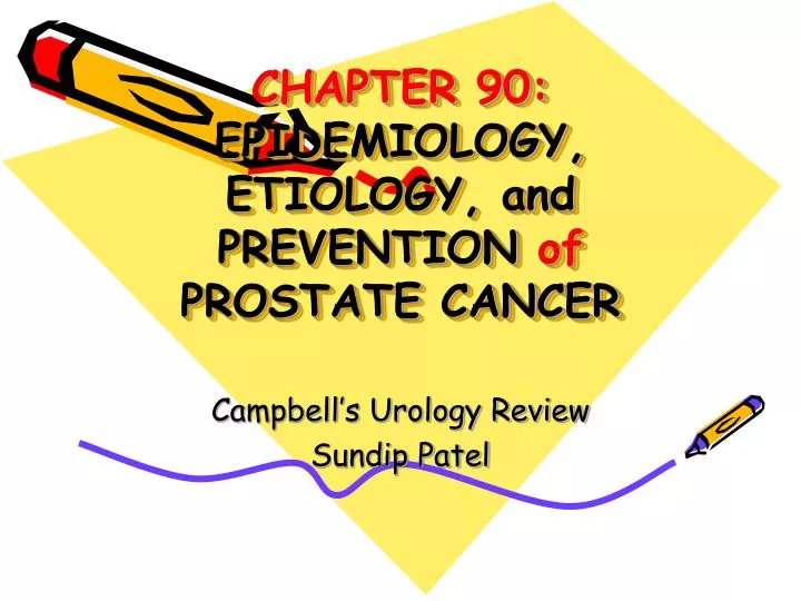 chapter 90 epidemiology etiology and prevention of prostate cancer