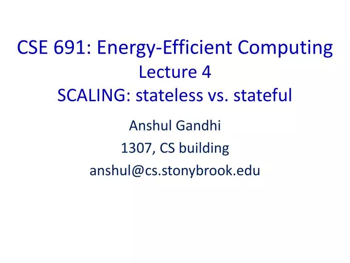 cse 691 energy efficient computing lecture 4 scaling stateless vs stateful
