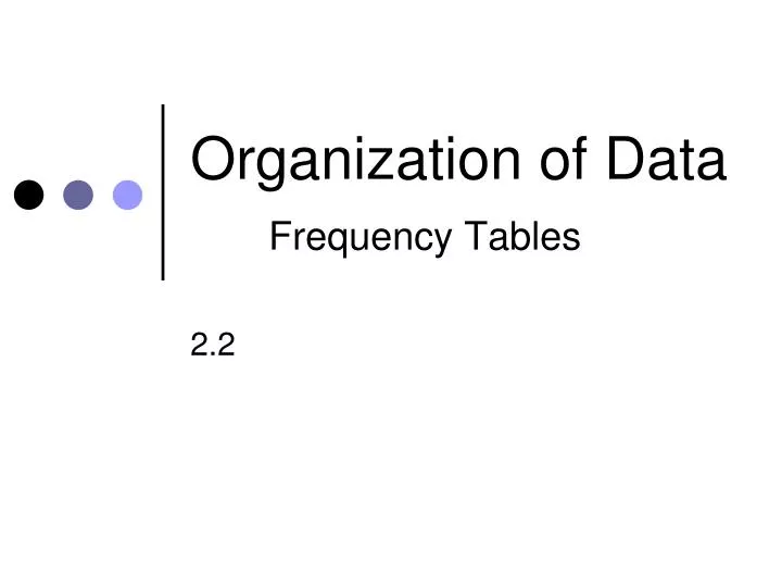 organization of data frequency tables