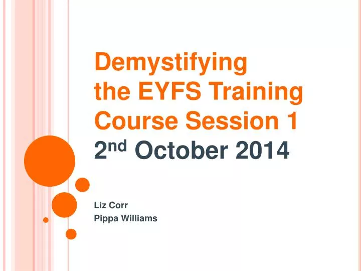 demystifying the eyfs training course session 1 2 nd october 2014