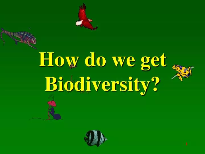 how do we get biodiversity
