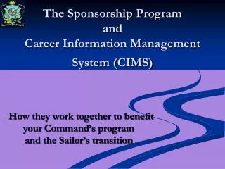 The Sponsorship Program and Career Information Management System (CIMS)