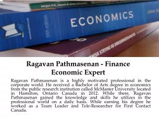 Ragavan Pathmasenan - Finance Economic Expert