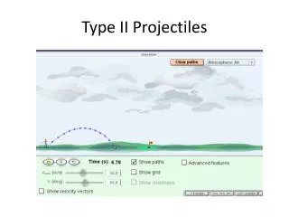 Type II Projectiles