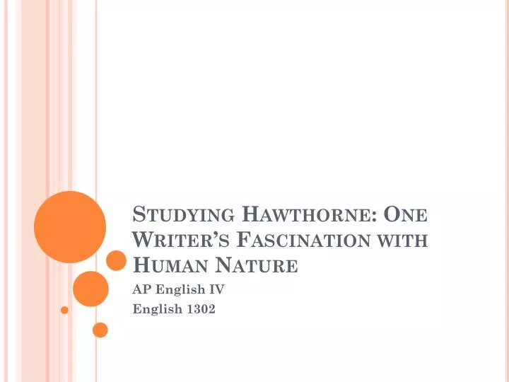 studying hawthorne one writer s fascination with human nature