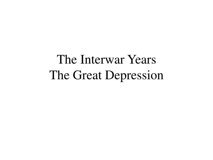 the interwar years the great depression