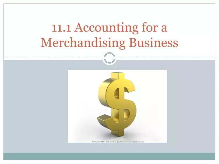 11 1 accounting for a merchandising business