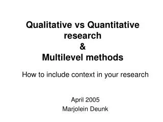 Qualitative vs Quantitative research &amp; Multilevel methods
