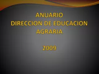 anuario direccion de educacion agraria 2009