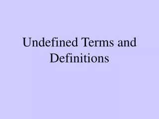 undefined terms and definitions