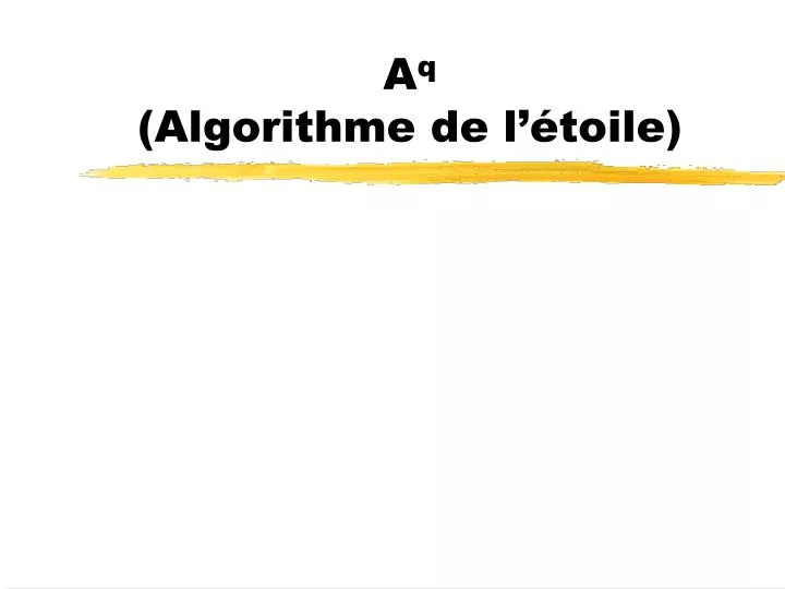 a q algorithme de l toile