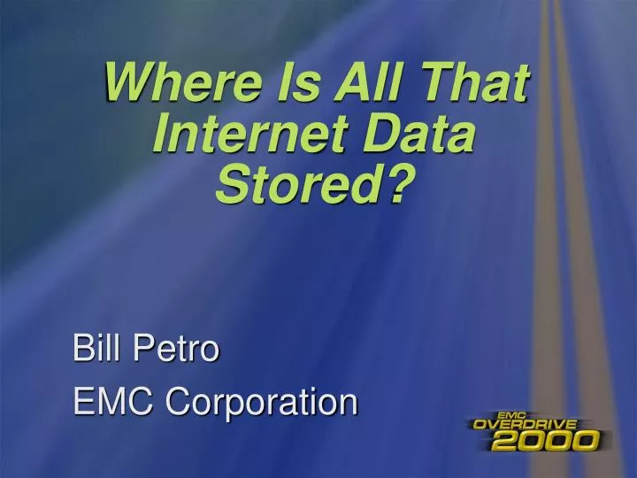 where is all that internet data stored