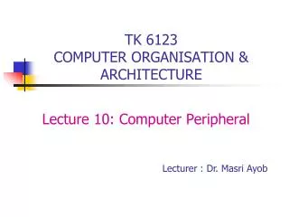 TK 6123 COMPUTER ORGANISATION &amp; ARCHITECTURE