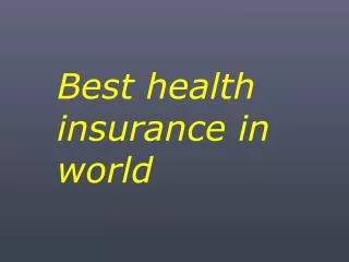 Best health insurance in world
