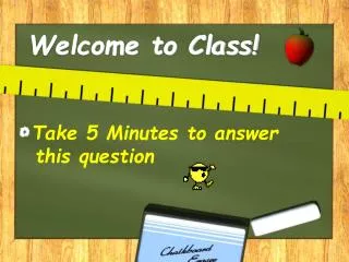welcome to class