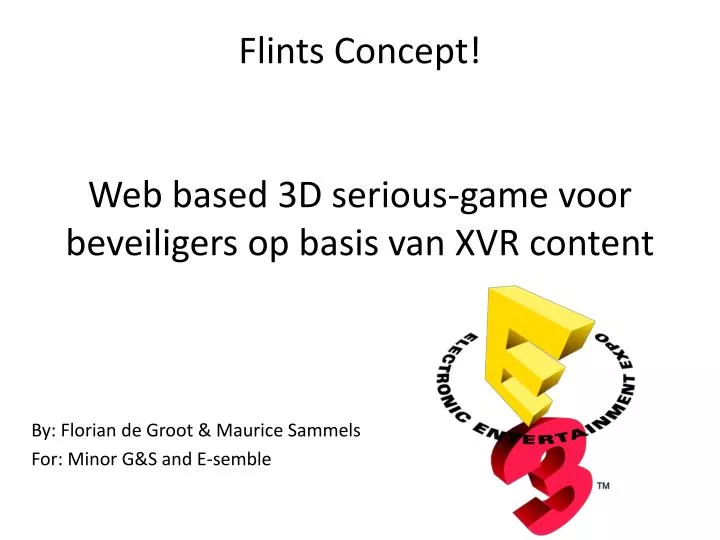flints concept web based 3d serious game voor beveiligers op basis van xvr content