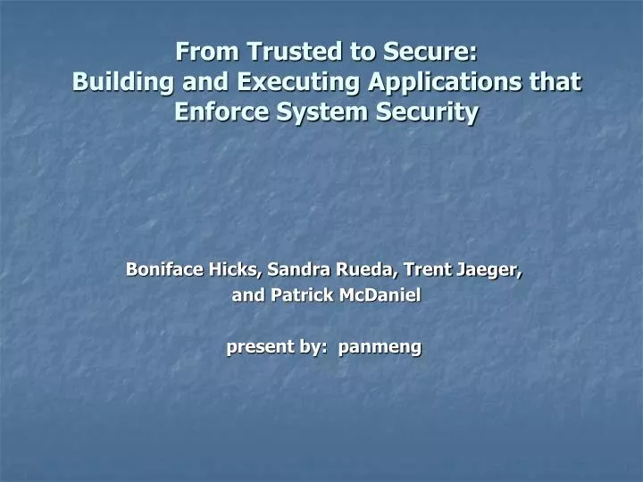 from trusted to secure building and executing applications that enforce system security