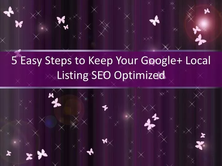 5 easy steps to keep your google local listing seo optimized